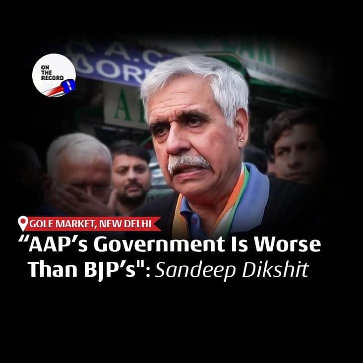 Sandeep Dikshit of the Congress Explains Why the AAP Government Is Worse Than BJP for Delhi | Delhi Elections 2025